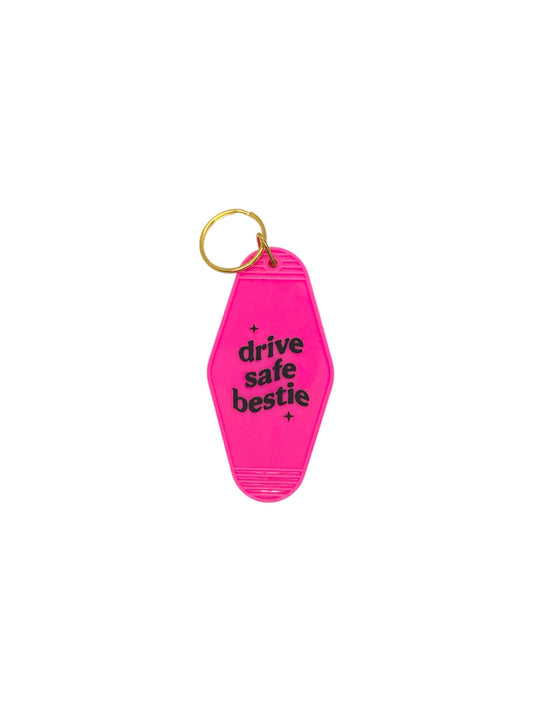 Drive Safe Bestie (Pink) Keychain